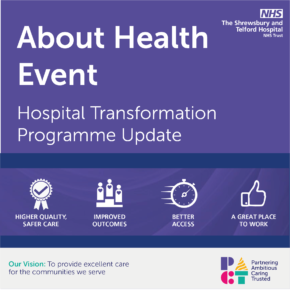 An image containing the wording 'About Health Event - Hospital Transformation Programme'. Higher Quality, Safer Care. Improved Outcomes. Better Access. A great place to work.